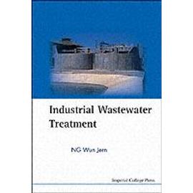 Industrial Wastewater Treatment - Wun Jern Ng