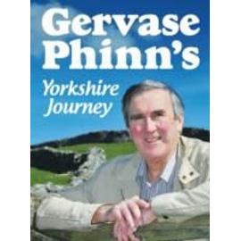 Gervase Phinn's Yorkshire Journey - Gervase Phinn
