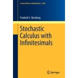 Stochastic Calculus with Infinitesimals - Frederik S. Herzberg