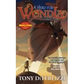 A Hero for WondLa - Tony Diterlizzi