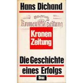 Kronen Zeitung - Die Geschichte eines Erfolgs - Hans Dichand