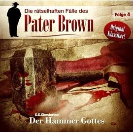 Die rätselhaften Fälle des Pater Brown 04 - Der Hammer Gottes - G. K. (Gilbert Keith) Chesterton