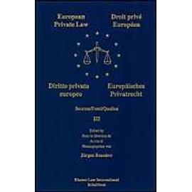 European Private Law/Droit Prive Europeen/Europaisches Privatrecht/Diritto Privato Europeo (Basedow: Europeanprivate Law Vol 3) - Jurgen Basedow
