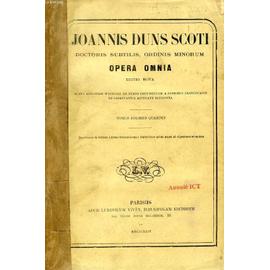 Joannis Duns Scoti Doctoris Subtilis, Ordinis Minorum, Opera Omnia, Editio Nova, Tomus Xiv - Duns Scotus Ioannes