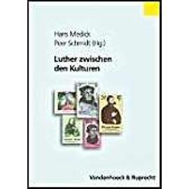 Luther zwischen den Kulturen - Hans Medick