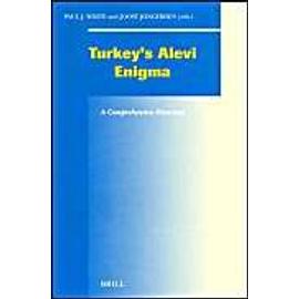 Turkey's Alevi Enigma: A Comprehensive Overview - Paul J. White