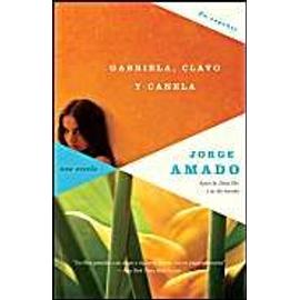 Gabriela, Clavo Y Canela / Gabriela Clove Cinnamon - Jorge Amado