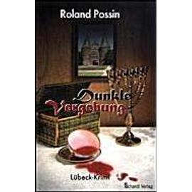 Dunkle Vergebung - Roland Possin