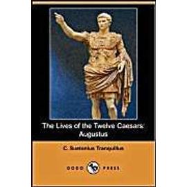 The Lives of the Twelve Caesars - C. Suetonius Tranquillus