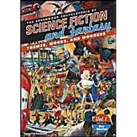 The Greenwood Encyclopedia of Science Fiction and Fantasy [3 Volumes]: Themes, Works, and Wonders - Gary Westfahl