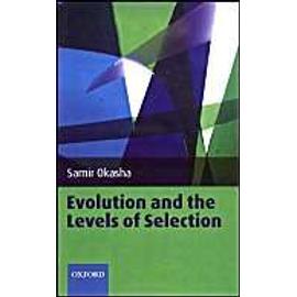 Evolution and the Levels of Selection - Samir Okasha