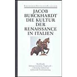 Die Kultur der Renaissance in Italien - Jacob Burckhardt