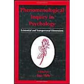 Phenomenological Inquiry in Psychology: Existential and Transpersonal Dimensions - Ron Valle