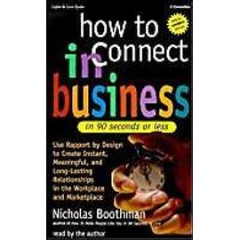 How to Connect in Business in 90 Seconds or Less - Nicholas Boothman