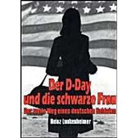 Lunkenheimer, H: D-Day und die schwarze Frau - Heinz Lunkenheimer