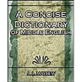 A Concise Dictionary of Middle English - A. L. Mayhew