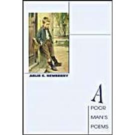 A Poor Man's Poems - Arlie E Newberry