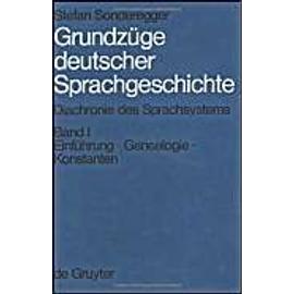 Grundzüge deutscher Sprachgeschichte I - Stefan Sonderegger