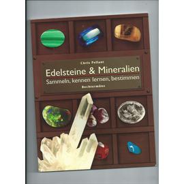 Edelsteine & Mineralien Sammeln, kennen lernen, bestimmen - Chris Pellant