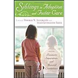 Siblings in Adoption and Foster Care - Deborah Silverstein