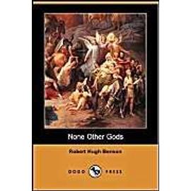 None Other Gods (Dodo Press) - Robert Hugh Benson
