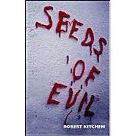 Seeds of Evil - Robert Kitchen