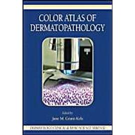 Color Atlas of Dermatopathology - Grant-Kels (Jane) M.