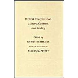 Biblical Interpretation: History, Context, and Reality - C. Helmer