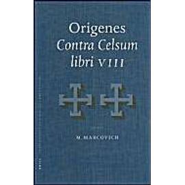 Origenes: Contra Celsum Libri VIII - M. Marcovich