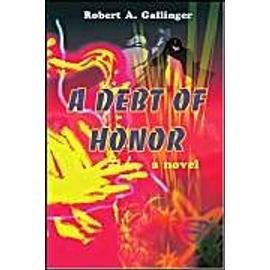 A Debt of Honor - Robert A Gallinger