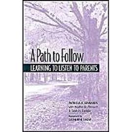 A Path To Follow : Learning To Listen To Parents - Patricia A. E
