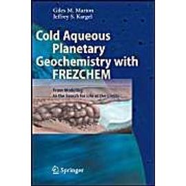 Cold Aqueous Planetary Geochemistry with FREZCHEM - Jeffrey S. Kargel