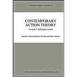 Contemporary Action Theory Volume 1: Individual Action - R. Tuomela