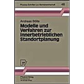 Modelle und Verfahren zur innerbetrieblichen Standortplanung - Andreas Bölte