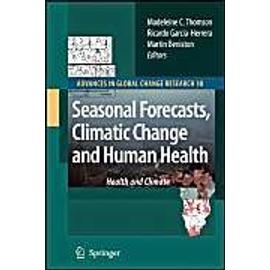 Seasonal Forecasts, Climatic Change and Human Health - Collectif