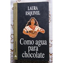Como Agua Para Chocolate - Laura Esquivel
