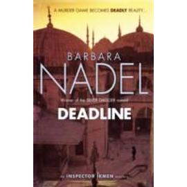 Deadline (Inspector Ikmen Mystery 15) - Barbara Nadel