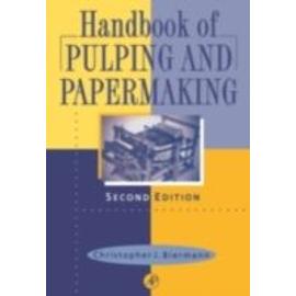 Handbook of Pulping and Papermaking - Christopher J Biermann