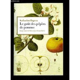Le Gout Des Pepins De Pomme - Hagena Katharina