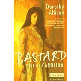 Bastard Out of Carolina - Dorothy Allison