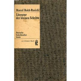 Literatur Der Kleinen Schritte (Deutsche Schriftsteller Heute) - Marcel Reich-Ranicki
