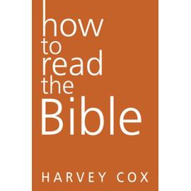 How To Read The Bible - Harvey Cox