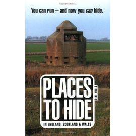 Places To Hide: In England, Scotland And Wales - Dixe Wills