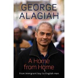 A Home from Home: From Immigrant Boy to English Man - George Alagiah