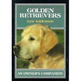 Golden Retrievers (Owner's Companion) - Lyn Anderson