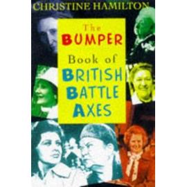 The Bumper Book of British Battle Axes - Christine Hamilton