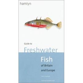 Hamlyn Guide to Freshwater Fish of Britain and Europe - Peter S. Maitland