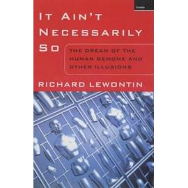 It Ain't Necessarily So - Richard Lewontin