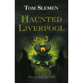 Haunted Liverpool - Tom Slemen