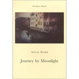 Journey by Moonlight - Antal Szerb,Len Rix (Translator)
